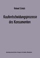 Kaufentscheidungsprozesse des Konsumenten, Schulz Roland