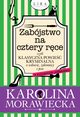 Zabjstwo na cztery rce, Morawiecka Karolina