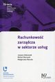 Rachunkowo zarzdcza w sektorze usug, Dobroszek Justyna, Biernacki Micha, Macuda Magorzata