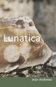 Lunatica, Andrews Jean