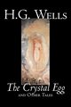 The Crystal Egg by H. G. Wells, Science Fiction, Classics, Short Stories, Wells H. G.