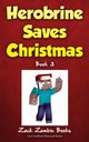 Herobrine Saves Christmas, Zombie Books Zack
