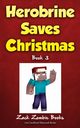 Herobrine Saves Christmas, Zombie Books Zack