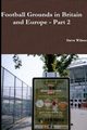Football Grounds in Britain and Europe - Part 2, Wilson Steve