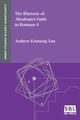 The Rhetoric of Abraham's Faith in Romans 4, Kimseng Tan Andrew
