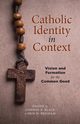Catholic Identity in Context, 