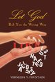 Let God Rub You the Wrong Way, Fountain Vernessa Y.