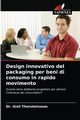 Design innovativo del packaging per beni di consumo in rapido movimento, Thorsteinsson Dr. Gisli