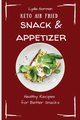 Keto Air Fried  Snack & Appetizer, Gorman Lydia