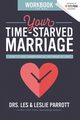 Your Time-Starved Marriage Workbook for Men, Parrott Les and Leslie