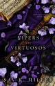 Vipers and Virtuosos, Miller Sav R.