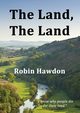 The Land, The Land, Hawdon Robin