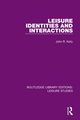 Leisure Identities and Interactions, Kelly John R.