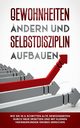 Gewohnheiten ndern und Selbstdisziplin aufbauen, Reuter Thomas