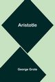 Aristotle, Grote George