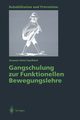 Gangschulung Zur Funktionellen Bewegungslehre, Klein-Vogelbach Susanne