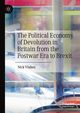 The Political Economy of Devolution in Britain from the Postwar Era to Brexit, Vlahos Nick