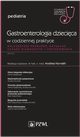 Gastroenterologia dziecica w codziennej praktyce, 