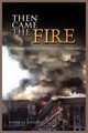 Then Came the Fire, Center of Military History
