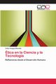 tica en la Ciencia y la Tecnologa, Vargas Elizondo Celso