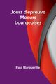 Jours d'preuve, Margueritte Paul