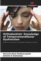 Orthodontists' Knowledge of Temporomandibular Dysfunction, Alves Barbosa Junior Heraclio