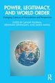 Power, Legitimacy, and World Order, 