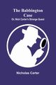 The Babbington case; Or, Nick Carter's strange quest, Carter Nicholas