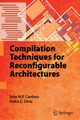 Compilation Techniques for Reconfigurable Architectures, Cardoso Jo?o M.P.