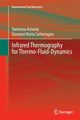 Infrared Thermography for Thermo-Fluid-Dynamics, Astarita Tommaso