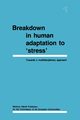 Breakdown in Human Adaptation to 'Stress', Cullen J.