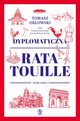 Dyplomatyczna ratatouille Dokadka, Orowski Tomasz