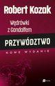 Wdrwki z Gandalfem Przywdztwo, Kozak Robert