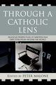 Through a Catholic Lens, Malone Peter