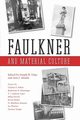 Faulkner and Material Culture, 
