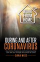 Work from Home During and After Coronavirus, Wise Dana