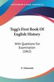 Tegg's First Book Of English History, Edmonds E.