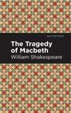 The Tragedy of Macbeth, Shakespeare William