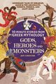10-Minute Stories From Greek Mythology-Gods, Heroes, and Monsters, Chester Joy