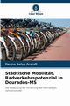 Stdtische Mobilitt, Radverkehrspotenzial in Dourados-MS, Sales Arendt Karine