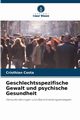 Geschlechtsspezifische Gewalt und psychische Gesundheit, Costa Cristhian