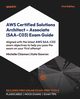 AWS Certified Solutions Architect - Associate (SAA-C03) Exam Guide, Chismon Michelle
