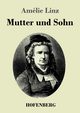 Mutter und Sohn, Linz Amlie