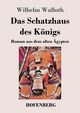 Das Schatzhaus des Knigs, Walloth Wilhelm