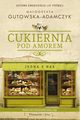 Cukiernia Pod Amorem Jedna z nas, Gutowska-Adamczyk Magorzata