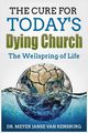 The Cure for Today's Dying Church, Rensburg Dr. Meyer Janse Van