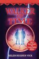 Walker of Time, Vick Helen Hughes