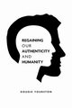 Regaining our authenticity and humanity, Yourston Dougie