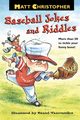 Matt Christopher's Baseball Jokes and Riddles, Christopher Matt