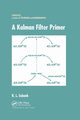 A Kalman Filter Primer, Eubank Randall L.